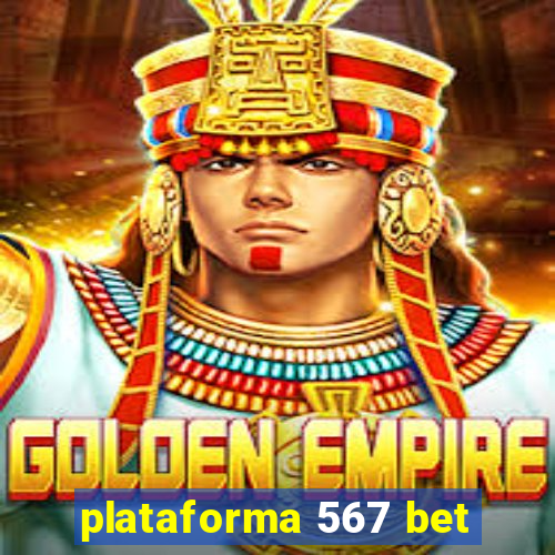 plataforma 567 bet